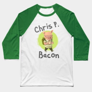 Chris P. Bacon Baseball T-Shirt